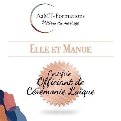Certification professionnelle d'officiante laïque décerné à Elle et Manue
